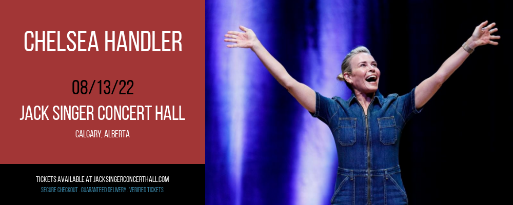 Chelsea Handler at Jack Singer Concert Hall tickets Chelsea Handler at Jack Singer Concert Hall