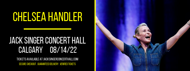 Chelsea Handler at Jack Singer Concert Hall