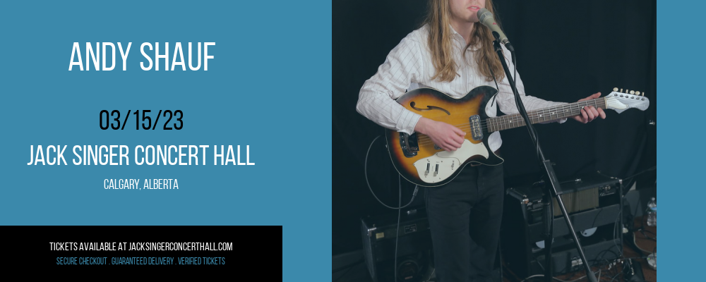 Andy Shauf at Jack Singer Concert Hall tickets Andy Shauf at Jack Singer Concert Hall