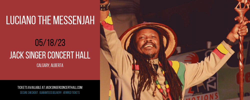 Luciano The Messenjah at Jack Singer Concert Hall