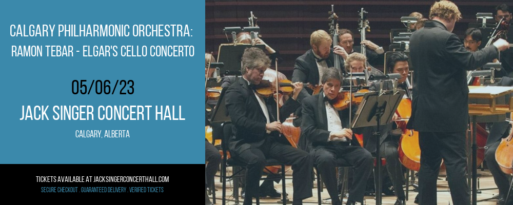 Calgary Philharmonic Orchestra: Ramon Tebar - Elgar's Cello Concerto at Jack Singer Concert Hall