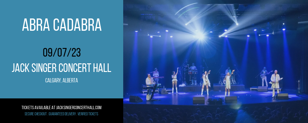 Abra Cadabra at Jack Singer Concert Hall tickets Abra Cadabra at Jack Singer Concert Hall