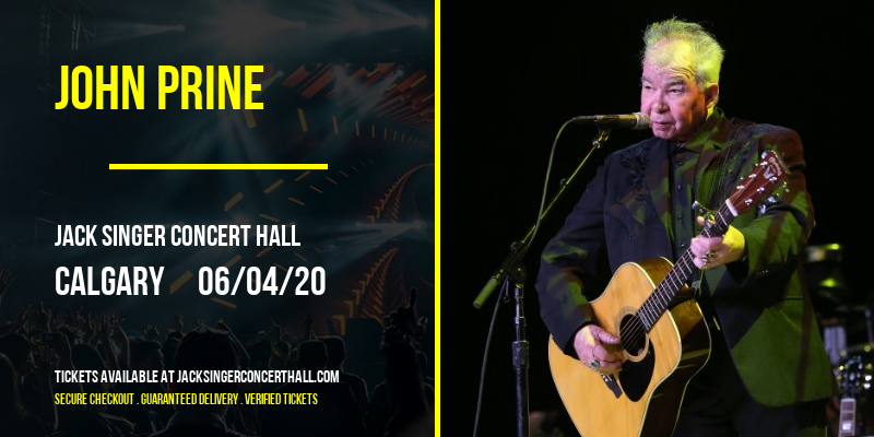 John Prine at Jack Singer Concert Hall tickets John Prine at Jack Singer Concert Hall