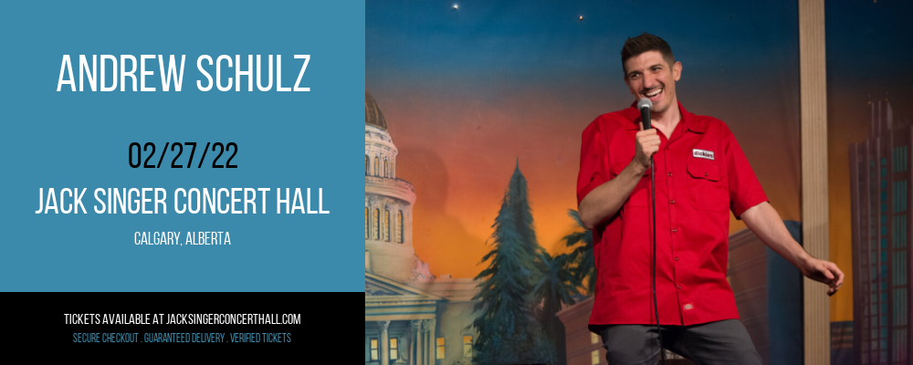 Andrew Schulz [POSTPONED] at Jack Singer Concert Hall