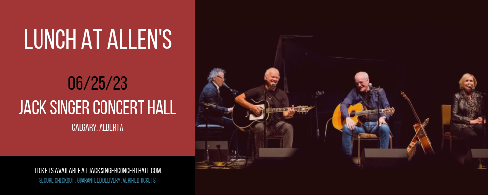 Lunch At Allen's at Jack Singer Concert Hall tickets Lunch At Allen's at Jack Singer Concert Hall