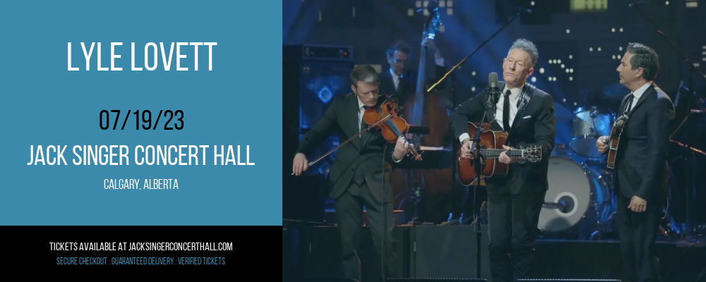 Lyle Lovett at Jack Singer Concert Hall tickets Lyle Lovett at Jack Singer Concert Hall