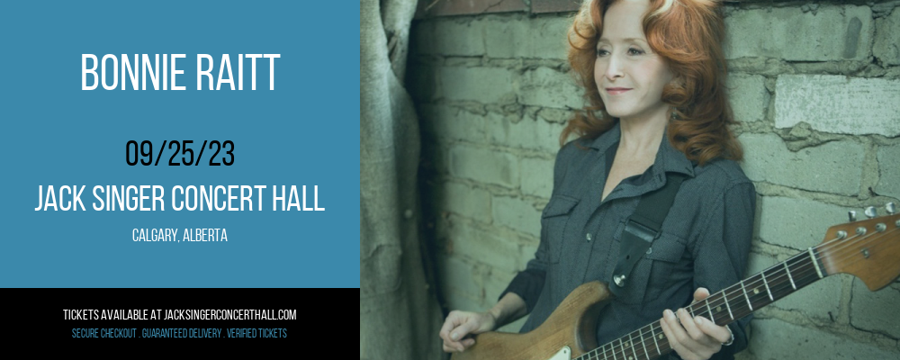 Bonnie Raitt at Jack Singer Concert Hall tickets Bonnie Raitt at Jack Singer Concert Hall