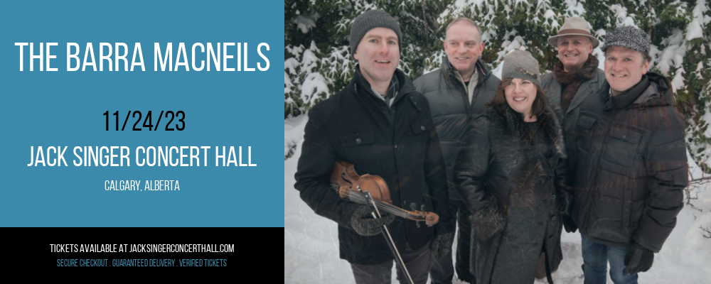 The Barra MacNeils at Jack Singer Concert Hall