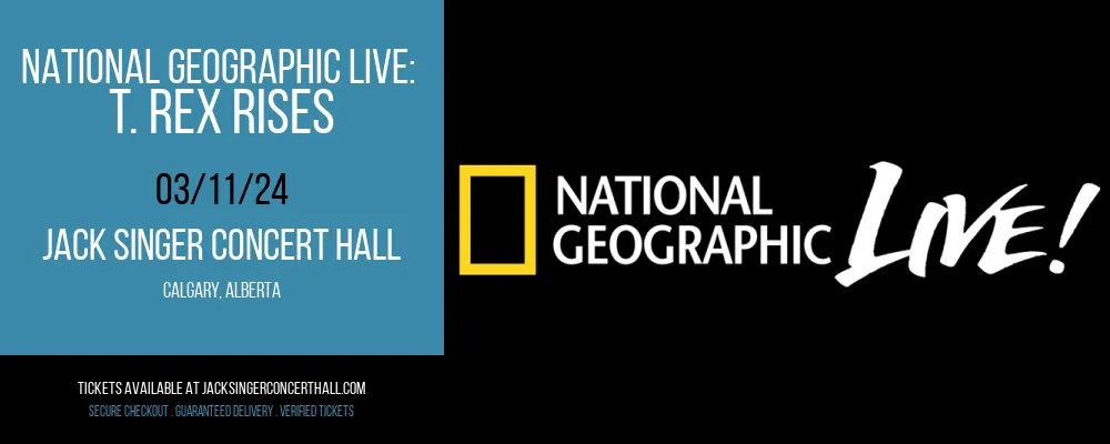 National Geographic Live at Jack Singer Concert Hall